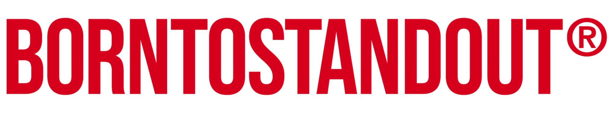 Borntostandout
