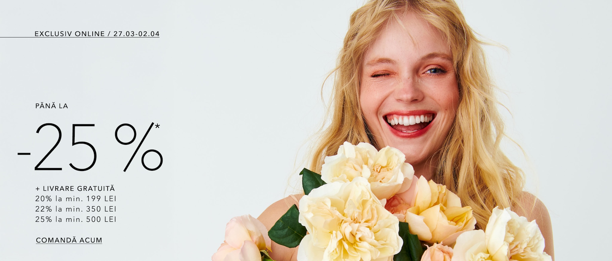 Bucură-te de până la 25% reducere plus livrare gratuită pentru comenzile de peste 199 LEI, valabil exclusiv online în perioada 27 martie – 2 aprilie. Comandă acum.