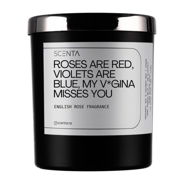 Scenta Roses Are Red. Violets Are Blue. My V*gina Misses You  Lumanari 160 ml