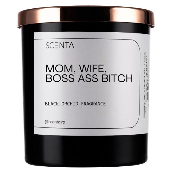Scenta Mom. Wife. Boss Ass Bitch  Lumanari 220 ml
