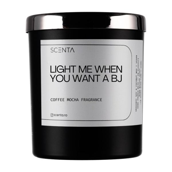 Scenta Light Me When You Want A BJ  Lumanari 160 ml